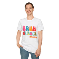 Bruh We Back Unisex Graphic Tees! All New Heather Colors!!! Free Shipping!!! Back To School!