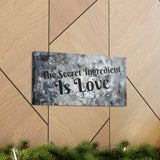 Western The Secret Ingredient is Love Grey and Black Canvas Gallery Wraps!