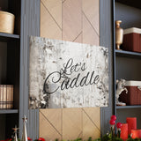 Western Let's Cuddle Grey and White Canvas Gallery Wraps!