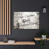 Custom Personalized Quote or Name Western Grey and White Canvas Gallery Wraps!