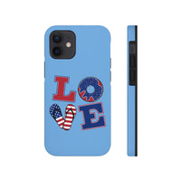 Love Red white and Blue Independence Day Tough Phone Cases!