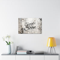 Western Single Soon Grey and White Canvas Gallery Wraps!