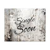 Western Single Soon Grey and White Canvas Gallery Wraps!