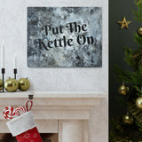 Western Put The Kettle On Grey and Black Canvas Gallery Wraps!