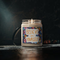 Believe in Yourself Scented Soy Candle, 9oz! Free Shipping! 9 Scents! 60 Hour Burn Time!!!