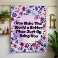 You Make The World a Better Place Quote Velveteen Plush Blanket!