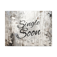 Western Single Soon Grey and White Canvas Gallery Wraps!