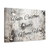 Custom Personalized Quote or Name Western Grey and White Canvas Gallery Wraps!