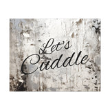 Western Let's Cuddle Grey and White Canvas Gallery Wraps!