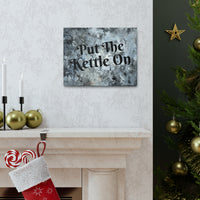 Western Put The Kettle On Grey and Black Canvas Gallery Wraps!