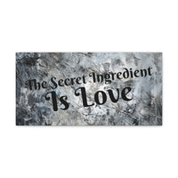 Western The Secret Ingredient is Love Grey and Black Canvas Gallery Wraps!