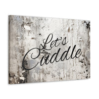 Western Let's Cuddle Grey and White Canvas Gallery Wraps!