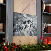 Western Put The Kettle On Grey and Black Canvas Gallery Wraps!