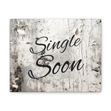 Western Single Soon Grey and White Canvas Gallery Wraps!