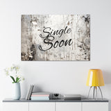 Western Single Soon Grey and White Canvas Gallery Wraps!