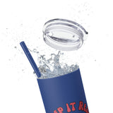 Creep It Real Roller Skating Skinny Tumbler with Straw, 20oz! Multiple Colors! Halloween!