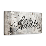 Western Let's Cuddle Grey and White Canvas Gallery Wraps!