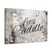 Western Let's Cuddle Grey and White Canvas Gallery Wraps!