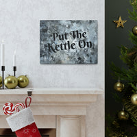 Western Put The Kettle On Grey and Black Canvas Gallery Wraps!