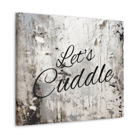 Western Let's Cuddle Grey and White Canvas Gallery Wraps!