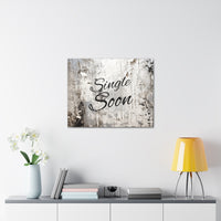 Western Single Soon Grey and White Canvas Gallery Wraps!