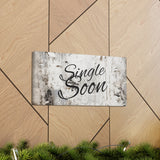 Western Single Soon Grey and White Canvas Gallery Wraps!