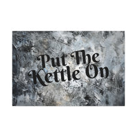 Western Put The Kettle On Grey and Black Canvas Gallery Wraps!