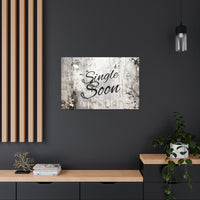 Western Single Soon Grey and White Canvas Gallery Wraps!