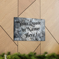 Custom Personalized Name or Quote Grey and Black Canvas Gallery Wraps!