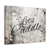 Western Let's Cuddle Grey and White Canvas Gallery Wraps!