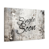 Western Single Soon Grey and White Canvas Gallery Wraps!