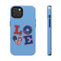 Love Red white and Blue Independence Day Tough Phone Cases!