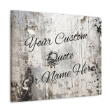 Custom Personalized Quote or Name Western Grey and White Canvas Gallery Wraps!