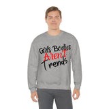 Girls Bodies Aren't Trends Unisex Heavy Blend Crewneck Sweatshirt! Sarcastic Vibes!