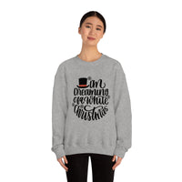 I'm Dreaming Of A White Christmas Unisex Heavy Blend Crewneck Sweatshirt! Winter Vibes!