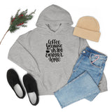 Coffee... Because its to Early for Wine Unisex Heavy Blend Hooded Sweatshirt! Sarcastic Vibes!