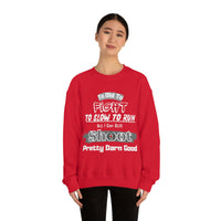 But I Can Still Shoot Pretty Darn Good Unisex Heavy Blend Crewneck Sweatshirt! Sarcastic Vibes!