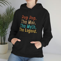 Pop Pop The Man The Myth The Legend Unisex Heavy Blend Hooded Sweatshirt! Grandparent Vibes!