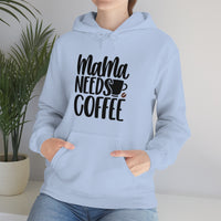 MaMa Needs Coffee Unisex Heavy Blend Hooded Sweatshirt! Sarcastic Vibes! Family Vibes!