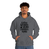 Coffee... Because its to Early for Wine Unisex Heavy Blend Hooded Sweatshirt! Sarcastic Vibes!