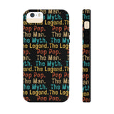 Pop Pop Man Myth Legend Tough Phone Cases, Case-Mate! Grandparent Vibes!