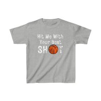 Hit Me With Your Best Shot Basketball Kids Heavy Cotton Tee! Foxy Kids!