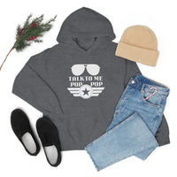 Talk to Me Pop Pop Unisex Heavy Blend Hooded Sweatshirt! Grandparent Vibes! Fathers Day!