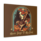 Vintage 70's Inspired Music Sings To My Soul Canvas Gallery Wraps!