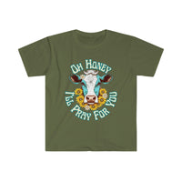 Oh Honey... I'll Pray For You Daisy Cow Head Unisex Graphic Tees! Sarcastic Vibes!