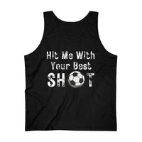 Hit Me With Your Best Shot Soccer Men's Ultra Cotton Tank Top! Men's Activewear!