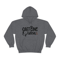 Caffeine Queen Unisex Heavy Blend Hooded Sweatshirt! Sarcastic Vibes!