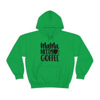 MaMa Needs Coffee Unisex Heavy Blend Hooded Sweatshirt! Sarcastic Vibes! Family Vibes!