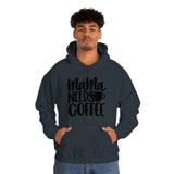 MaMa Needs Coffee Unisex Heavy Blend Hooded Sweatshirt! Sarcastic Vibes! Family Vibes!