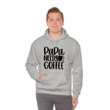 PaPa Needs Coffee Unisex Heavy Blend Hooded Sweatshirt! Sarcastic Vibes! Grandparent vibes!